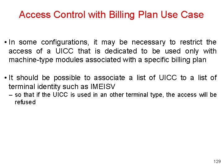 Access Control with Billing Plan Use Case • In some configurations, it may be