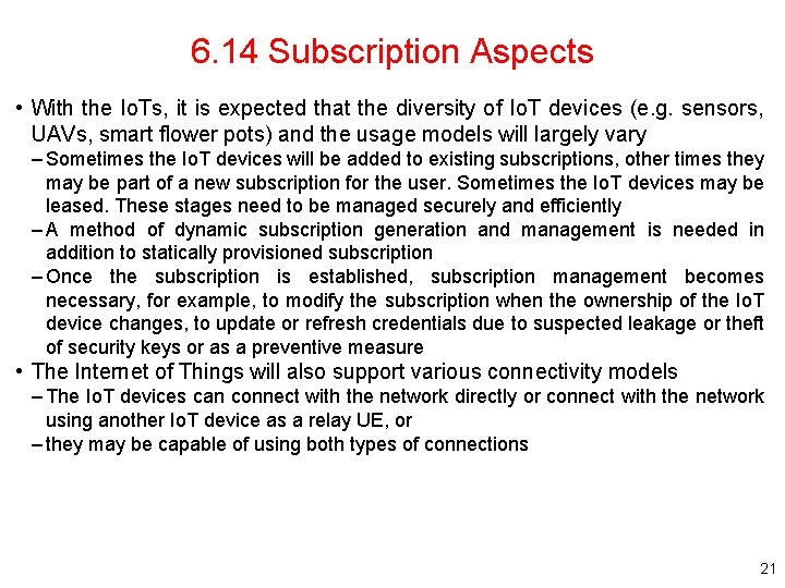 6. 14 Subscription Aspects • With the Io. Ts, it is expected that the