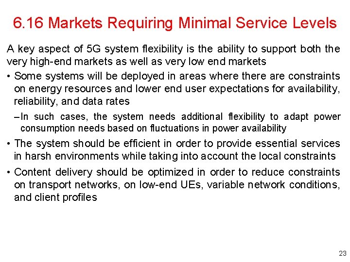 6. 16 Markets Requiring Minimal Service Levels A key aspect of 5 G system