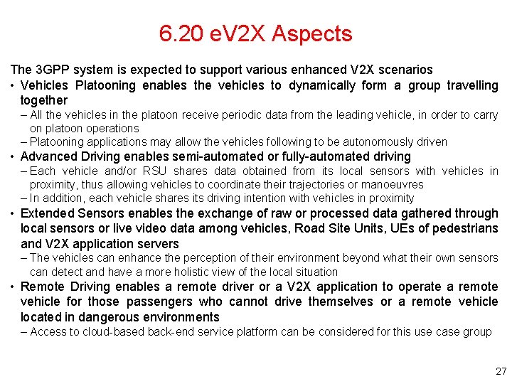 6. 20 e. V 2 X Aspects The 3 GPP system is expected to