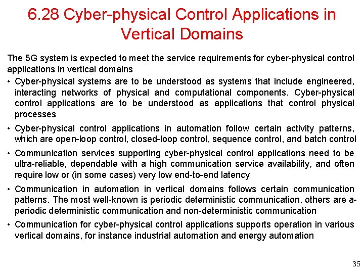 6. 28 Cyber-physical Control Applications in Vertical Domains The 5 G system is expected