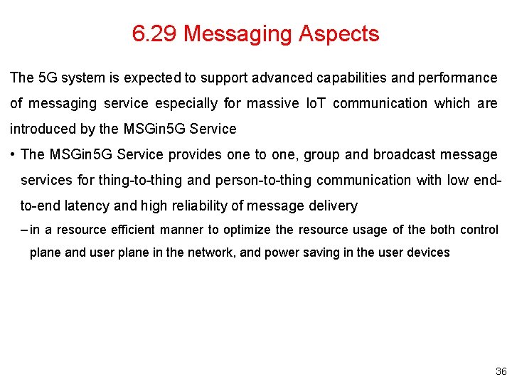 6. 29 Messaging Aspects The 5 G system is expected to support advanced capabilities