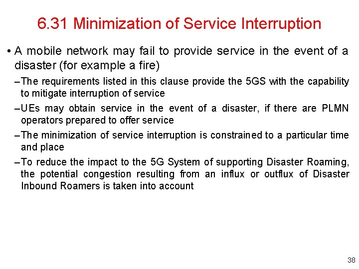 6. 31 Minimization of Service Interruption • A mobile network may fail to provide