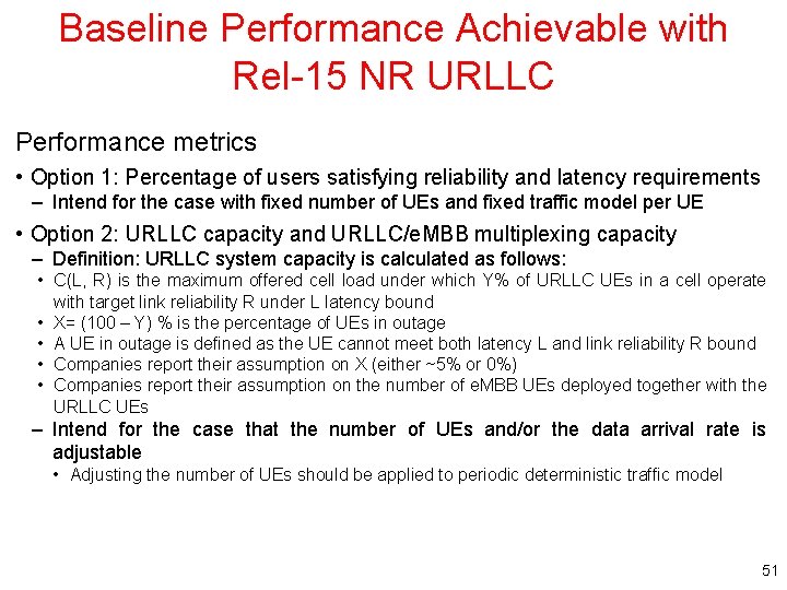Baseline Performance Achievable with Rel-15 NR URLLC Performance metrics • Option 1: Percentage of