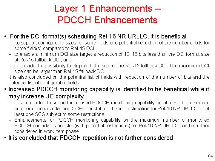 Layer 1 Enhancements – PDCCH Enhancements • For the DCI format(s) scheduling Rel-16 NR