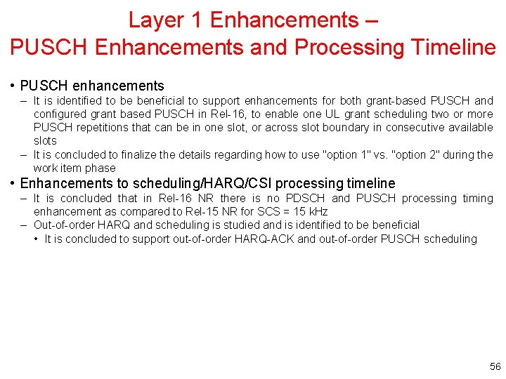 Layer 1 Enhancements – PUSCH Enhancements and Processing Timeline • PUSCH enhancements – It