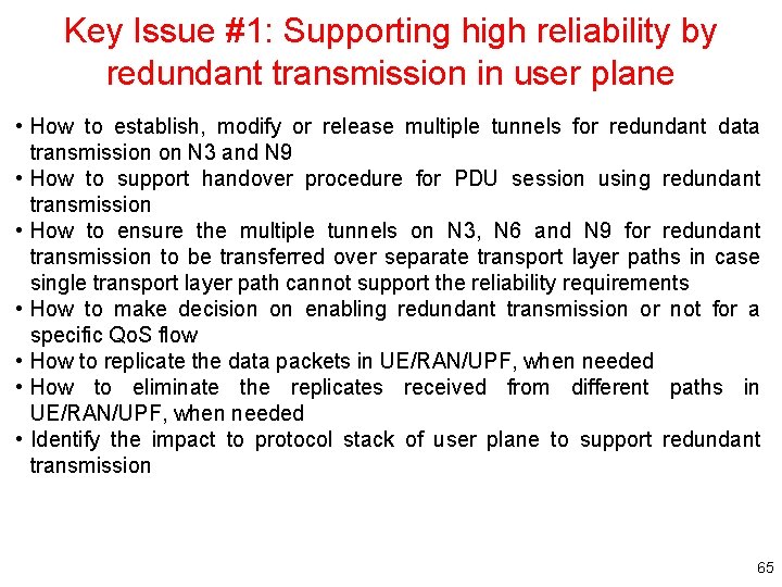 Key Issue #1: Supporting high reliability by redundant transmission in user plane • How