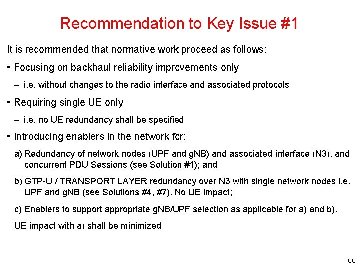 Recommendation to Key Issue #1 It is recommended that normative work proceed as follows: