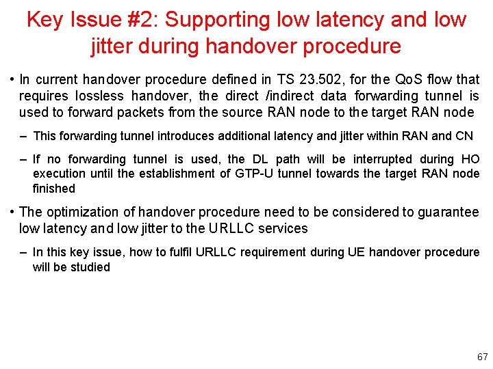 Key Issue #2: Supporting low latency and low jitter during handover procedure • In