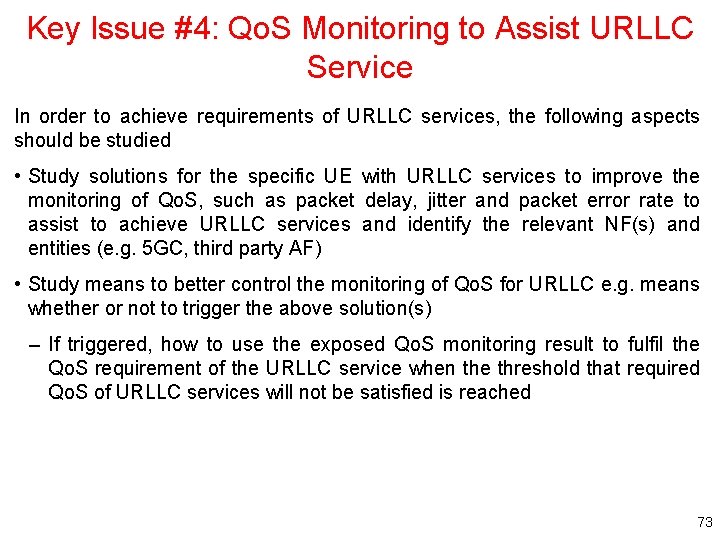 Key Issue #4: Qo. S Monitoring to Assist URLLC Service In order to achieve