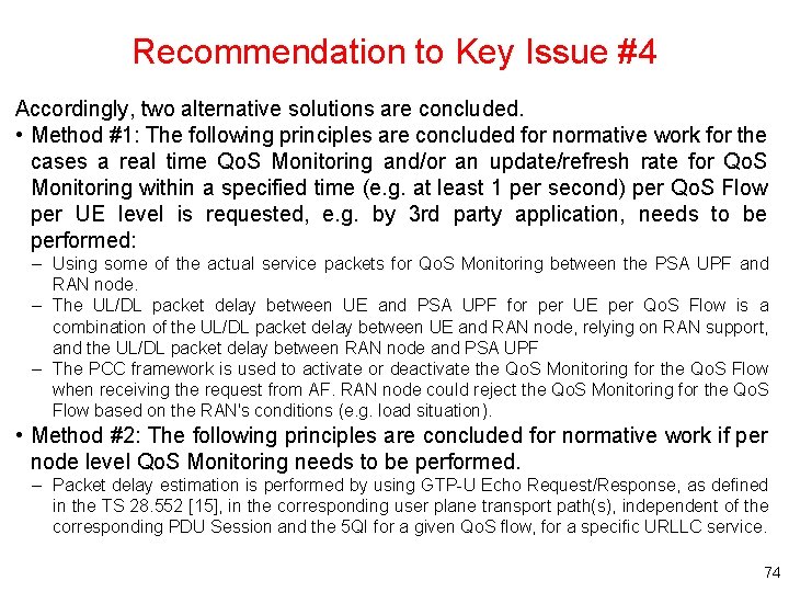 Recommendation to Key Issue #4 Accordingly, two alternative solutions are concluded. • Method #1: