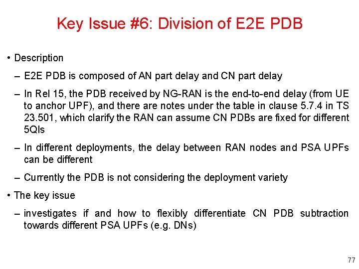 Key Issue #6: Division of E 2 E PDB • Description – E 2