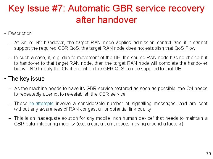 Key Issue #7: Automatic GBR service recovery after handover • Description – At Xn