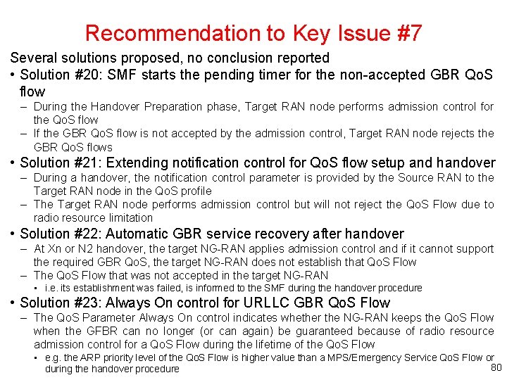 Recommendation to Key Issue #7 Several solutions proposed, no conclusion reported • Solution #20: