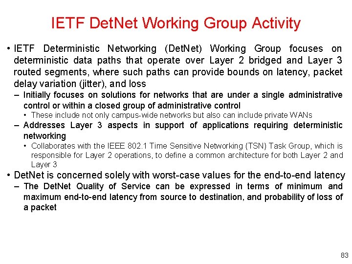 IETF Det. Net Working Group Activity • IETF Deterministic Networking (Det. Net) Working Group