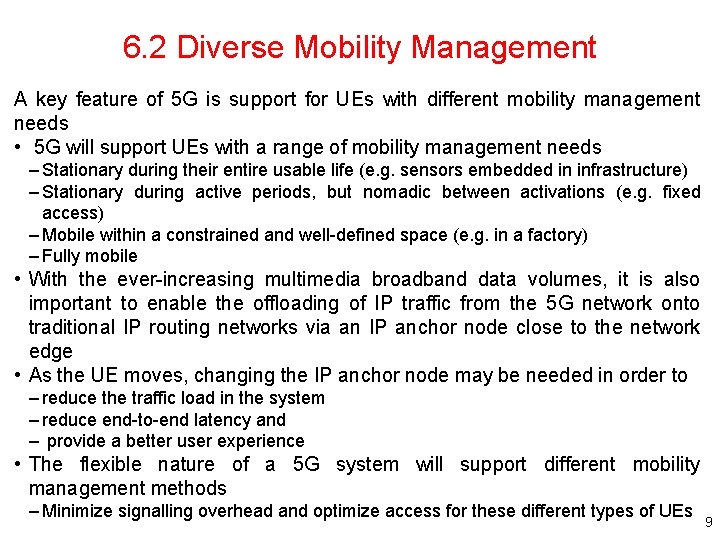 6. 2 Diverse Mobility Management A key feature of 5 G is support for