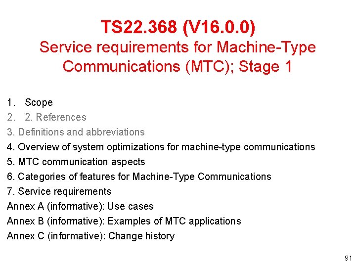 TS 22. 368 (V 16. 0. 0) Service requirements for Machine-Type Communications (MTC); Stage