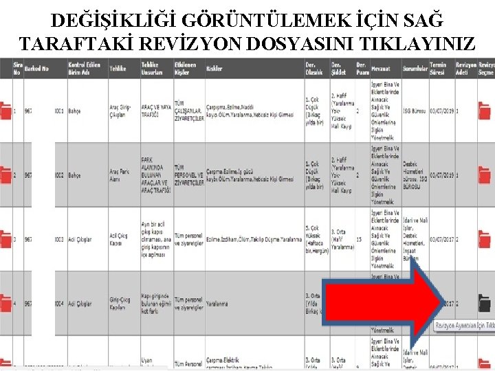 DEĞİŞİKLİĞİ GÖRÜNTÜLEMEK İÇİN SAĞ TARAFTAKİ REVİZYON DOSYASINI TIKLAYINIZ 