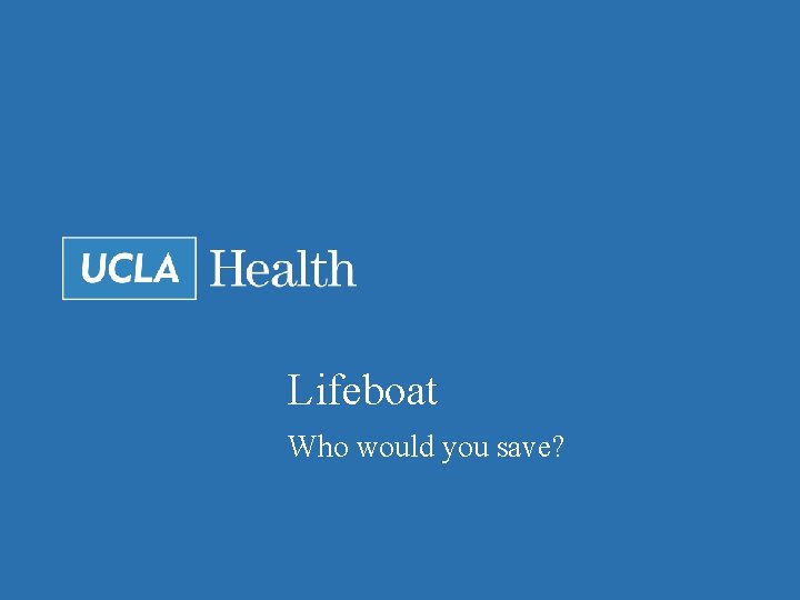  Lifeboat Who would you save? 