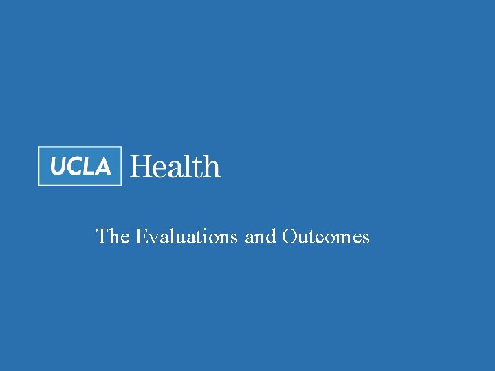  The Evaluations and Outcomes 