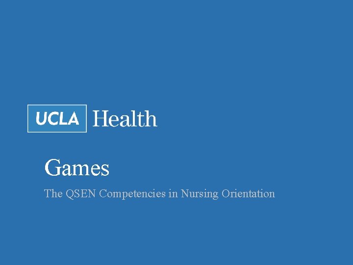  Games The QSEN Competencies in Nursing Orientation 