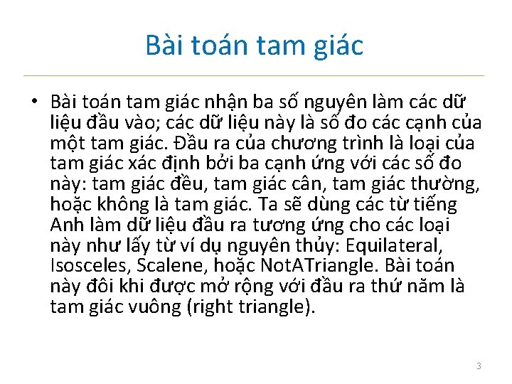 Bài toán tam giác • Bài toán tam giác nhận ba số nguyên làm