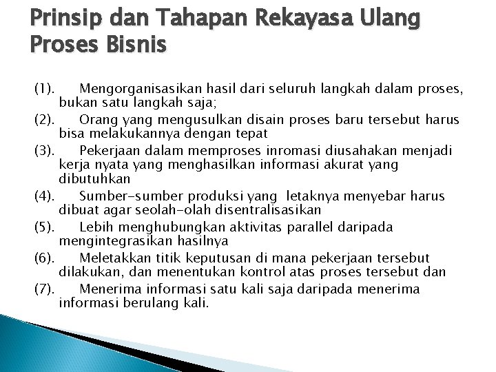 Prinsip dan Tahapan Rekayasa Ulang Proses Bisnis (1). Mengorganisasikan hasil dari seluruh langkah dalam