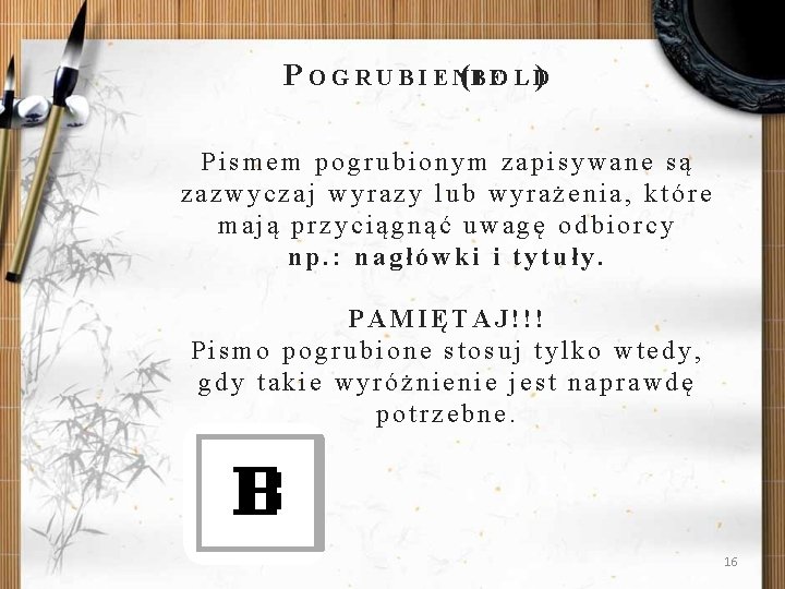 P O G R U B I E N(BI EO L D) Pismem pogrubionym