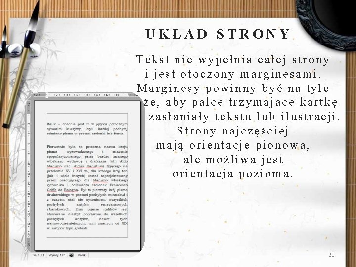 UKŁAD STRONY Tekst nie wypełnia całej strony i jest otoczony marginesami. Marginesy powinny być