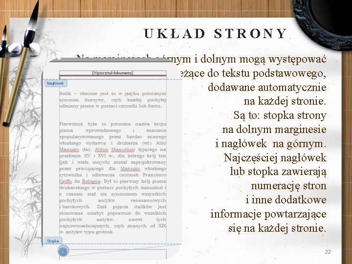 UKŁAD STRONY Na marginesach górnym i dolnym mogą występować teksty nie należące do tekstu