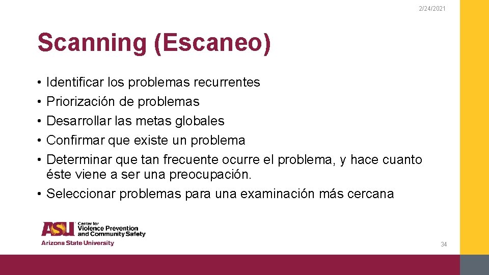 2/24/2021 Scanning (Escaneo) • • • Identificar los problemas recurrentes Priorización de problemas Desarrollar