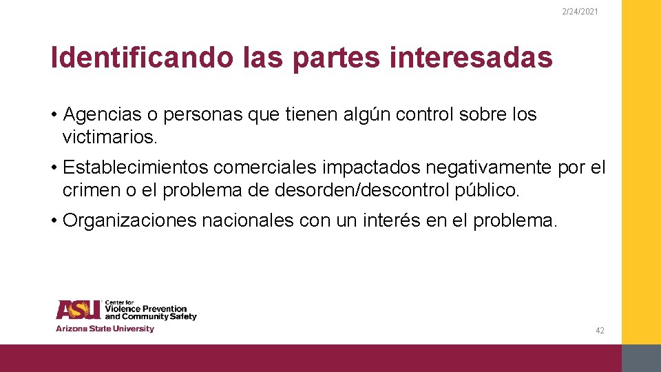 2/24/2021 Identificando las partes interesadas • Agencias o personas que tienen algún control sobre