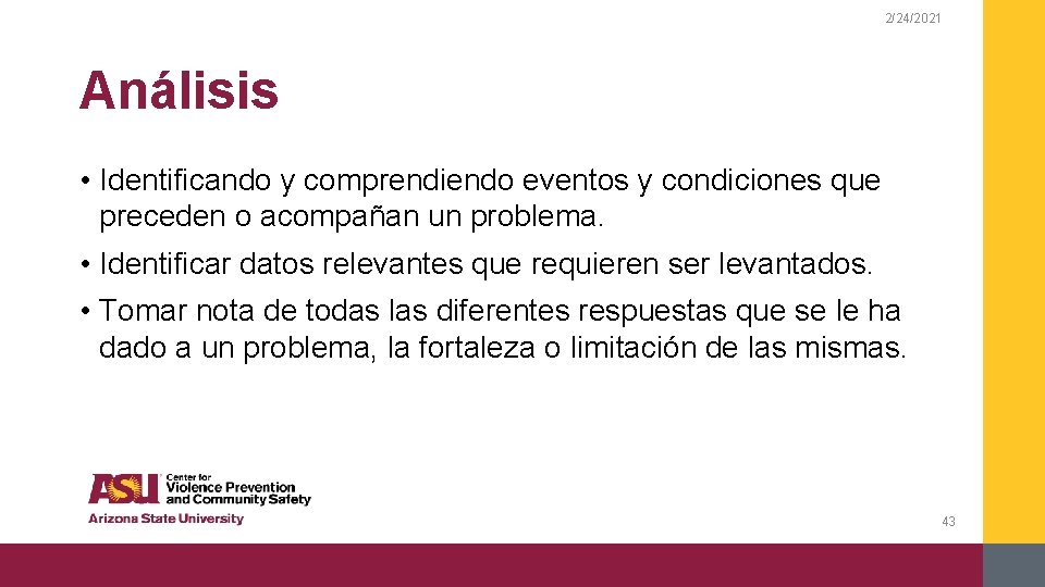 2/24/2021 Análisis • Identificando y comprendiendo eventos y condiciones que preceden o acompañan un