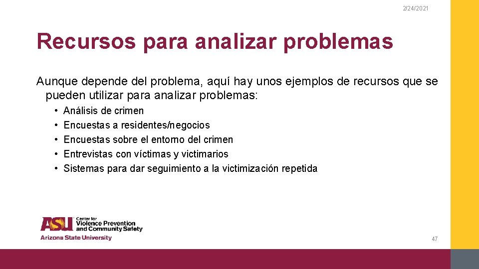 2/24/2021 Recursos para analizar problemas Aunque depende del problema, aquí hay unos ejemplos de