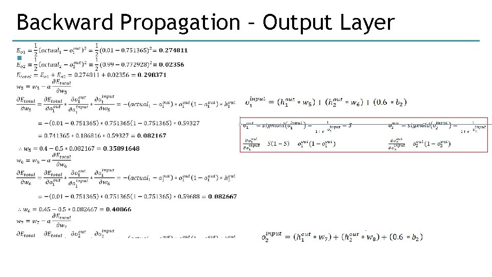 Backward Propagation – Output Layer § Backward Propagation – Output Layer §