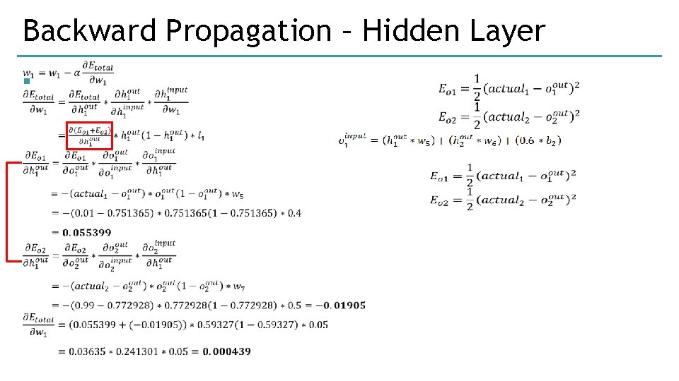 Backward Propagation – Hidden Layer § Backward Propagation – Hidden Layer §