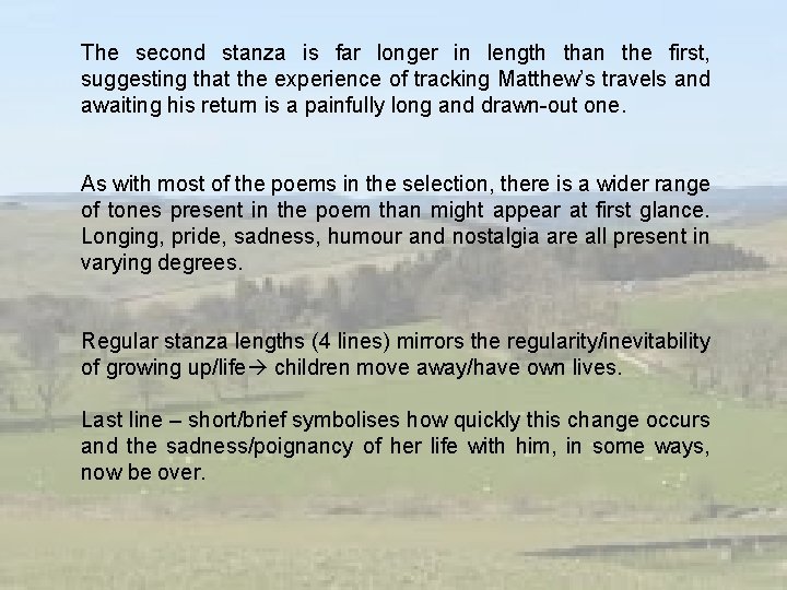 The second stanza is far longer in length than the first, suggesting that the