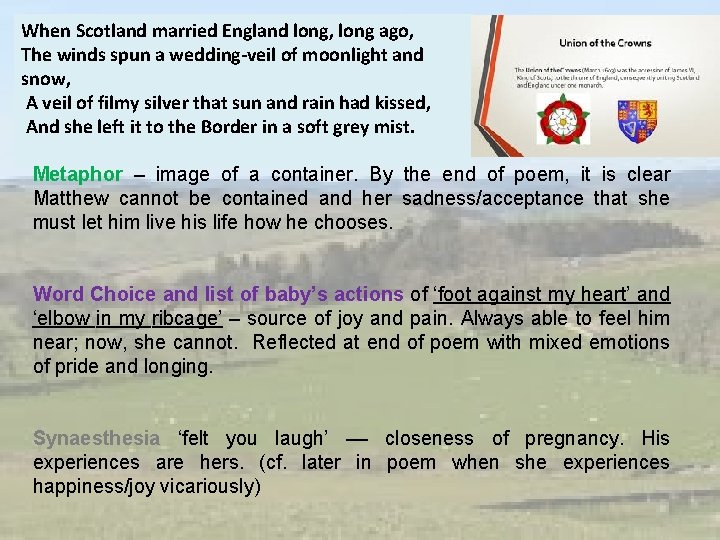 When Scotland married England long, long ago, The winds spun a wedding-veil of moonlight