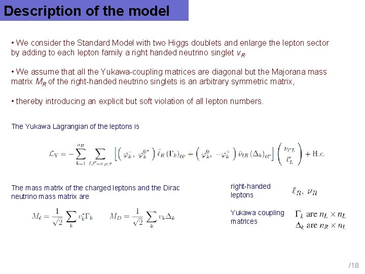 Description of the model • We consider the Standard Model with two Higgs doublets