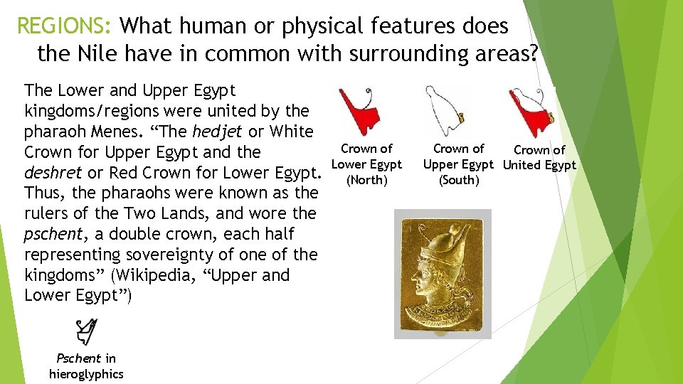 REGIONS: What human or physical features does the Nile have in common with surrounding