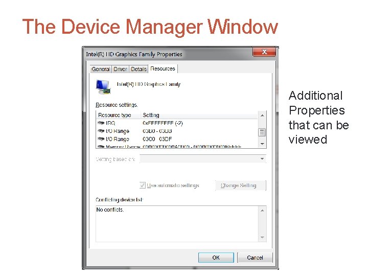 The Device Manager Window Additional Properties that can be viewed 