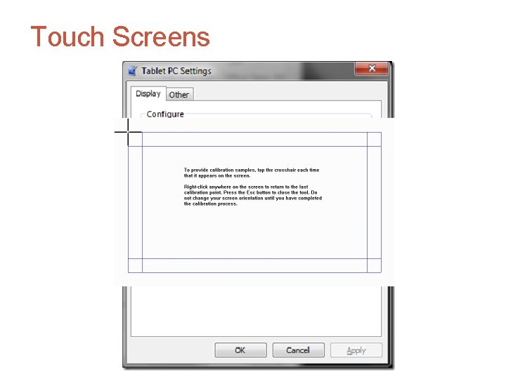 Touch Screens A+ Guide to Hardware, Sixth Edition 37 