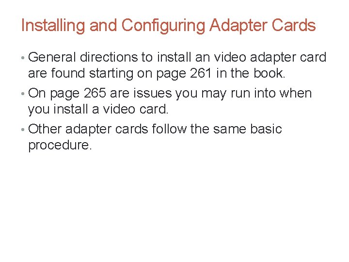 Installing and Configuring Adapter Cards • General directions to install an video adapter card