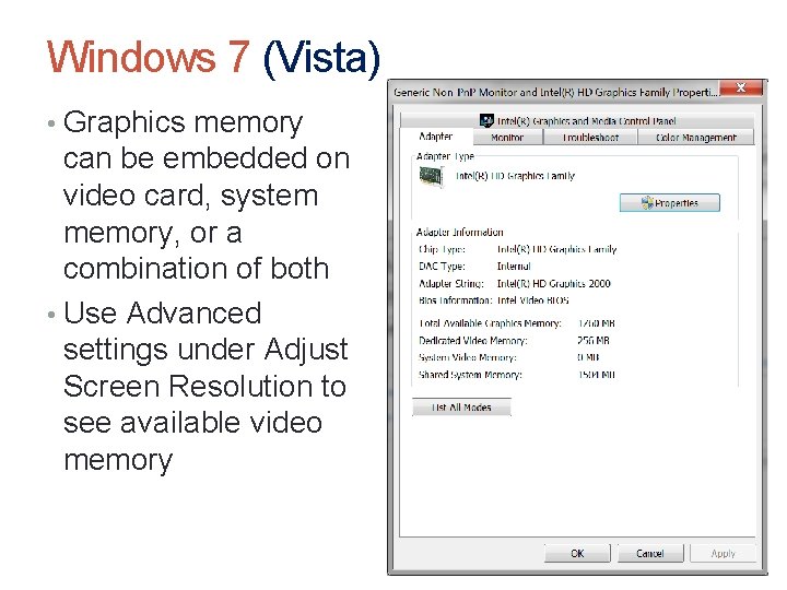 Windows 7 (Vista) • Graphics memory can be embedded on video card, system memory,
