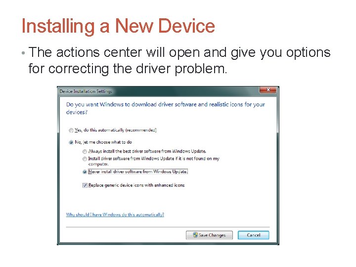 Installing a New Device • The actions center will open and give you options