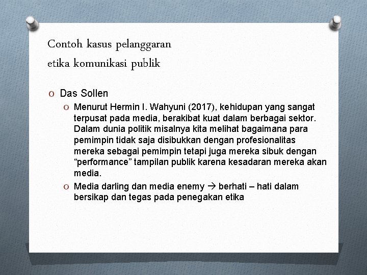 Contoh kasus pelanggaran etika komunikasi publik O Das Sollen O Menurut Hermin I. Wahyuni Contoh kasus pelanggaran etika komunikasi publik O Das Sollen O Menurut Hermin I. Wahyuni