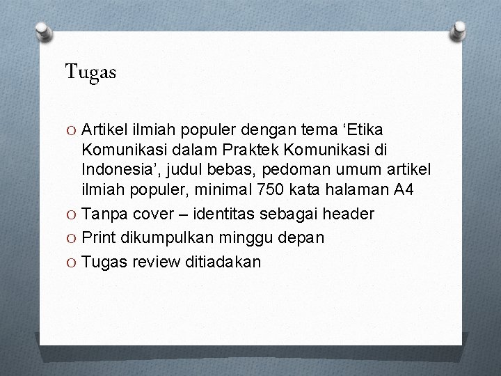 Tugas O Artikel ilmiah populer dengan tema ‘Etika Komunikasi dalam Praktek Komunikasi di Indonesia’, Tugas O Artikel ilmiah populer dengan tema ‘Etika Komunikasi dalam Praktek Komunikasi di Indonesia’,