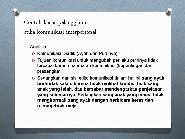 Contoh kasus pelanggaran etika komunikasi interpersonal O Analisis O Komunikasi Diadik (Ayah dan Putrinya)