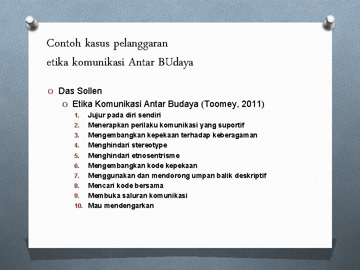 Contoh kasus pelanggaran etika komunikasi Antar BUdaya O Das Sollen O Etika Komunikasi Antar