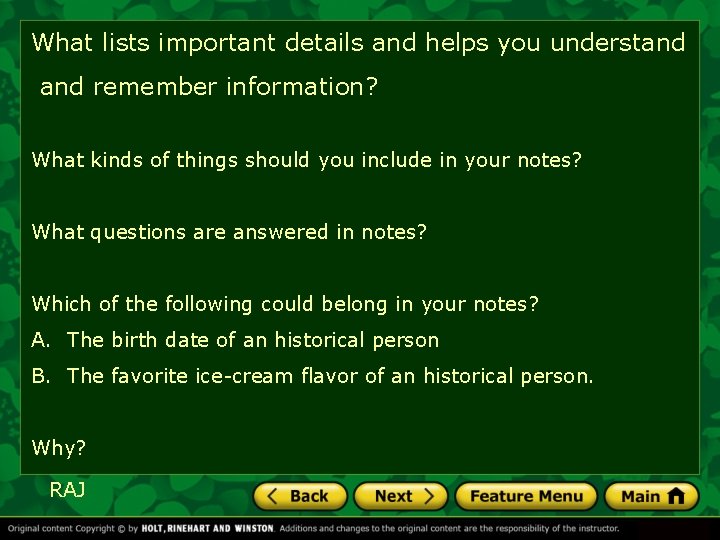 What lists important details and helps you understand remember information? What kinds of things